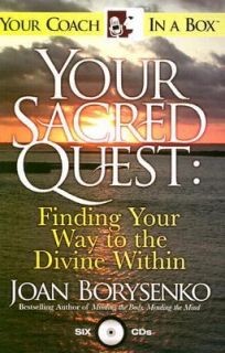 Your Sacred Quest Finding Your Way to the Divine Within by Joan 