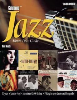 Goldmine Jazz Album Price Guide by Tim Neely 2004, Paperback, Revised 