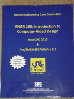 AutoCAD 2012 Pro Engineering Wildfire 5 0 Engr 100 Introduction to CAD 