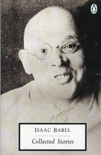 Collected Stories of Isaac Babel Ed by Efraim Sicher 0140184627