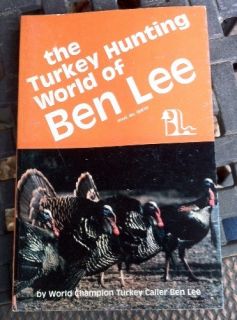 The Turkey Hunting World of Ben Lee Original Copy Book
