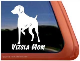 VIZSLA MOM ~ High Quality Vinyl Hungarian Vizsla Dog Window Sticker 