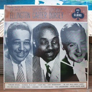 Duke Ellington Benny Carter Jimmy Dorsey Self Titled Ace of Clubs ACL 