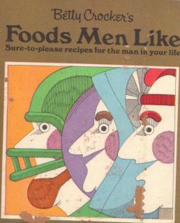 BETTY CROCKERS FOODS MEN LIKE VINTAGE 1970 COOKBOOK UNIQUE 