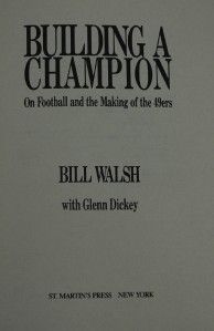 Building A Champion Signed Bill Walsh 49ers 1st 1st 0312049692