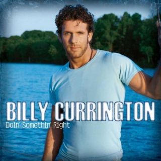 Doin Somethin Right Dig Billy Currington CD 2005 SEALED 11 Tracks 