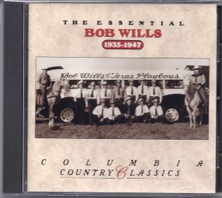 The Essential BOB WILLS, 1935 1947 Columbia Country Classics 1992 