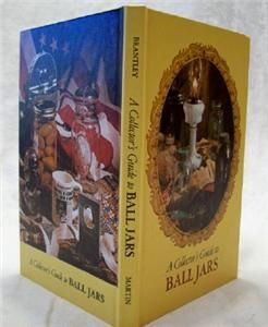   Collectors Guide to Ball Jars Book 1975 Brantley Original Box