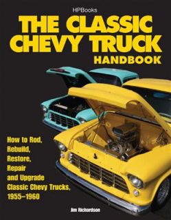 HP Books Book The Classic Chevy Truck Handbook 160 Pages Paperback Ea