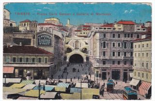 Trieste Piazza Carlo Goldoni E Galleria Di Montuzza Censored WWI 
