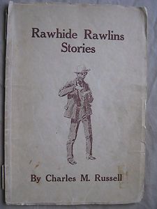 Rawhide Rawlins Stories Charles M Russell 1921 Signed Autographed Copy 