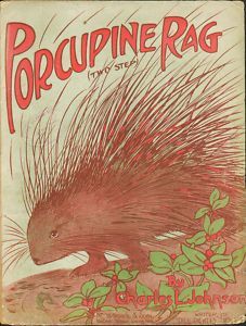 Porcupine Rag 1909 Charles L Johnson Sheet Music