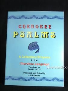 CHEROKEE PSALMS~COLLECTION of Christian Hymns, D Scott Native American 