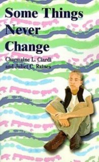 Some Things Never Change New by Charmaine L Ciardi