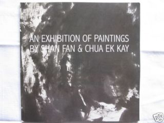 An Exhibition of Paintings Shan Fan Chua EK Kay 2002