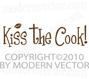  Kiss The Cook Kitchen Vinyl Wall Quote Decal