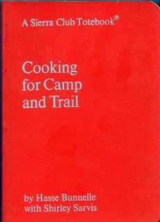 Cooking for Camp and Trail, A Sierra Club totebook   handy size, big