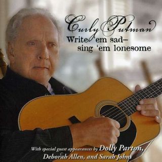 Putman Curly Write Em Sad Sing Em Lonesome CD New 643157413097