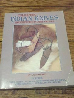 Collecting Indian Knives Identification and Values Book