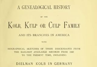 Kolb Kulp Culp Family in America Genealogy