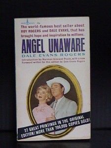 OLD 1953 COPY RIGHT DALE EVANS ROGERS ANGEL UNAWARE (SPIRE BOOKS)