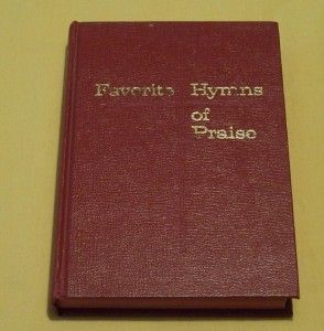 Favorite Hymns of Praise (1974 copyright) Religious Song Book
