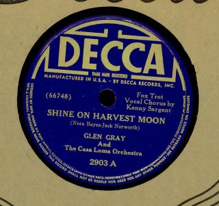 DECCA RECORDS GLEN GRAY SHINE ON HARVEST MOON MIDNIGHT LULLABY