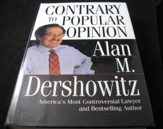 Alan M. Dershowitz Signed Contrary to Popular Opinion Hardcover Book