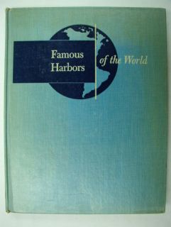 1953 Famous Harbors of The World by Eugene F Moran SR
