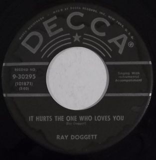 Ray Doggett Rockabilly 45 Hear Decca It Hurts The One Who Loves You