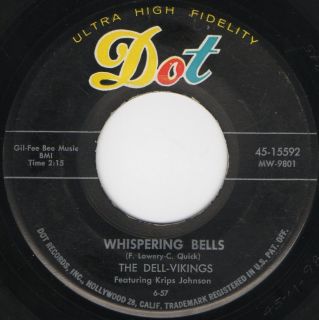 DOO WOP ~ THE DELL VIKINGS ~ DOT #15592 WHISPERING BELLS 1957