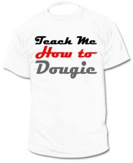 New Teach Me How to Dougie Hip Hop Rap Tee T Shirt