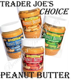 JOES PEANUT BUTTER OF YOUR CHOICE DRY ROASTED NATURAL SALTED UNSALTED