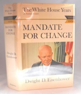 Mandate for Change Dwight D Eisenhower 1st Edition