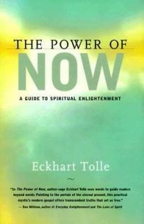  Power of Now A Guide to Spiritual Enlightenment by Eckhart Tolle 1999