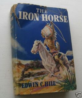  The Iron Horse Edwin Hill C 24 1st Printing