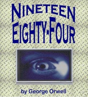 nineteen eighty four george orwell s nightmare novel of all powerful
