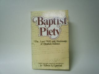 Baptist Piety by Edwin s Gaustad Obadiah Holmes 0802817475