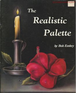Realistic Palette by Bob Embry Oils C1981 Florals Still Life Vintage