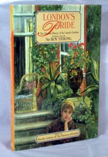 Londons Pride Glorious History Capitals Gardens 1990 1st Edition