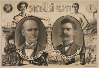 The Socialist Party Eugene Debs Ben Hanford Candidates President 13x19
