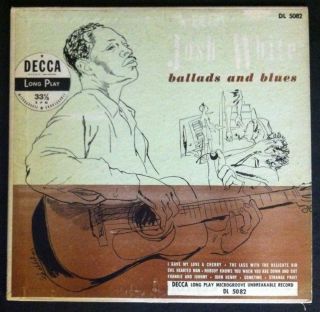 Josh White Ballads and Blues Volume One Decca DL 5082 10 inch VG G