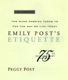 Emily Posts Etiquette (16th Edition), Peggy Post, Good Book