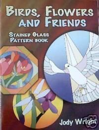 Birds Flowers and Friends Stained Glass Pattern Book