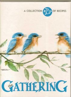 The Gathering A Collection of Recipes Cookbook The Blue Bird Circle
