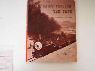 Slim Rails Through The Sand by George Turner Signed Edition