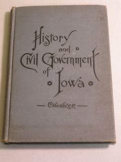  History Civil Government of Iowa George Chandler 1891 Text Book