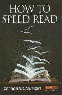 How to Speed Read New by Gordon R Wainwright 1845284283