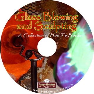 Art of Glass Blowing 6 Vintage Books on CD