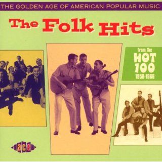 Golden Age of American Pop The Folk Hits CD 28 Chart Hits 1958 1968
